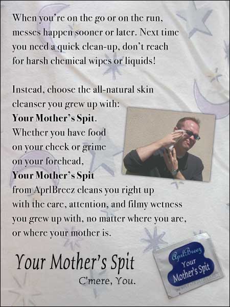 Your Mother's Spit: The All-Natural Skin Cleanser
