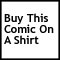 Buy this comic on a shirt