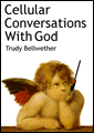 Cellular Conversations With God