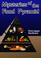 Mysteries of the Food Pyramid